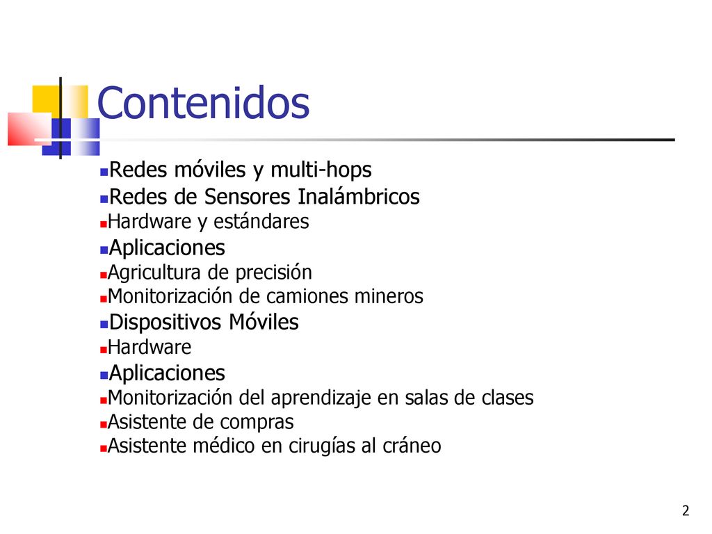 Contenidos Redes móviles y multi-hops Redes de Sensores Inalámbricos