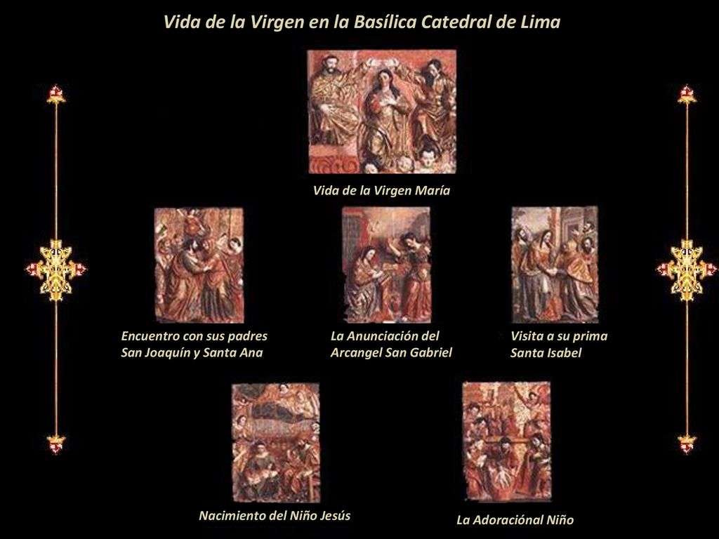 Vida de la Virgen en la Basílica Catedral de Lima