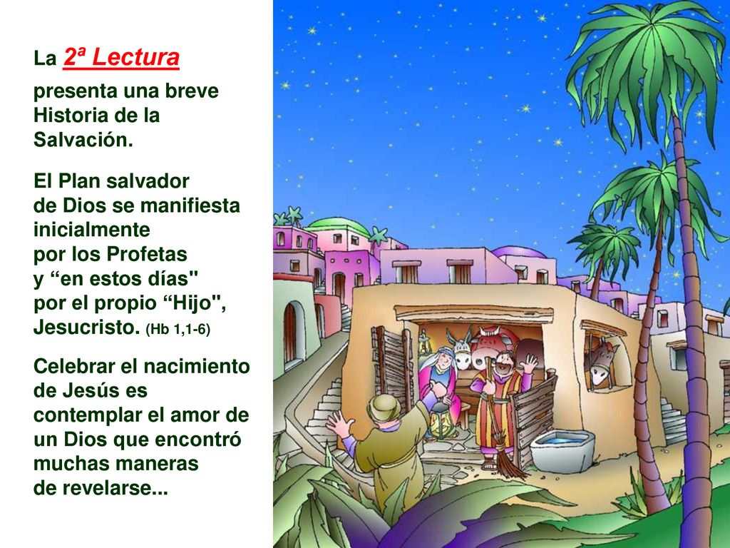 La 2ª Lectura presenta una breve Historia de la Salvación.