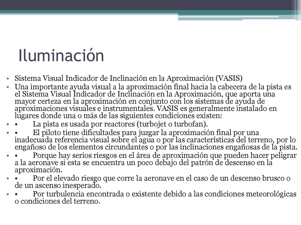 Iluminación Sistema Visual Indicador de Inclinación en la Aproximación (VASIS)