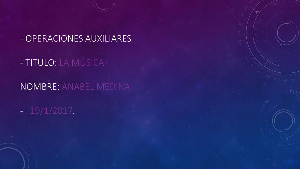 - OPERACIONES AUXILIARES - TITULO: La música nombre: Anabel medina - 19/1/2017.