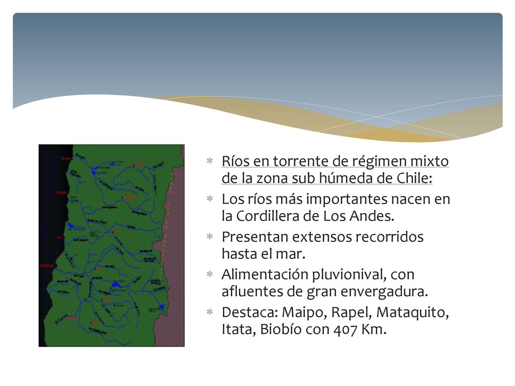 Ríos en torrente de régimen mixto de la zona sub húmeda de Chile: