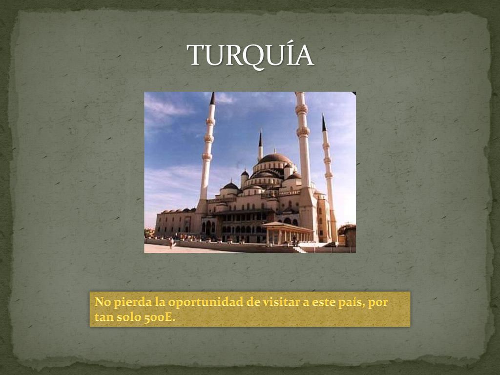 TURQUÍA No pierda la oportunidad de visitar a este país, por tan solo 500E.
