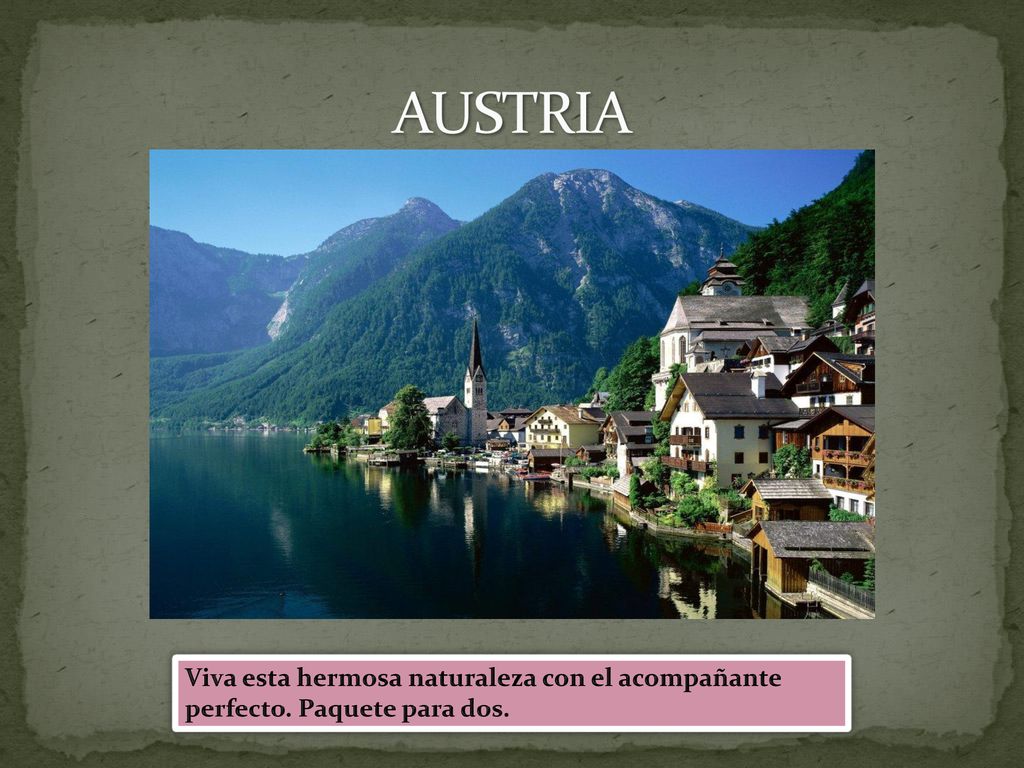 AUSTRIA Viva esta hermosa naturaleza con el acompañante perfecto. Paquete para dos.