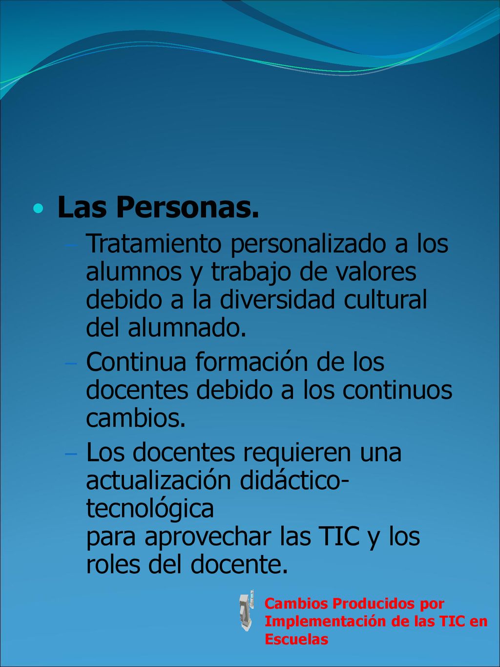 Cambios Producidos por Implementación de las TIC en Escuelas