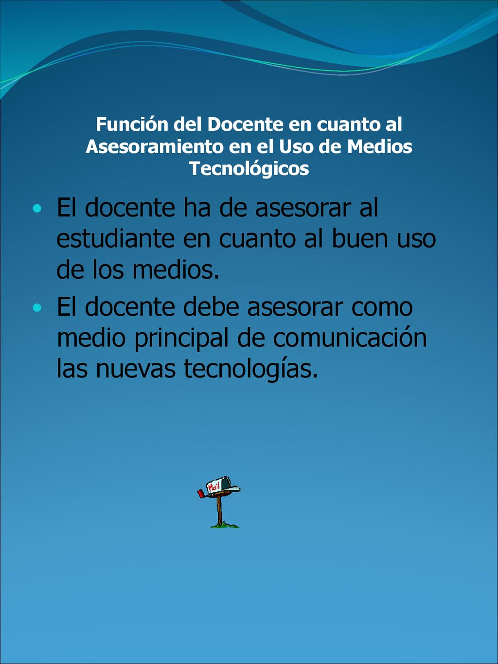 Función del Docente en cuanto al Asesoramiento en el Uso de Medios Tecnológicos