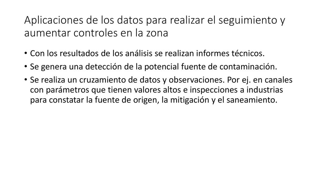 Aplicaciones de los datos para realizar el seguimiento y aumentar controles en la zona