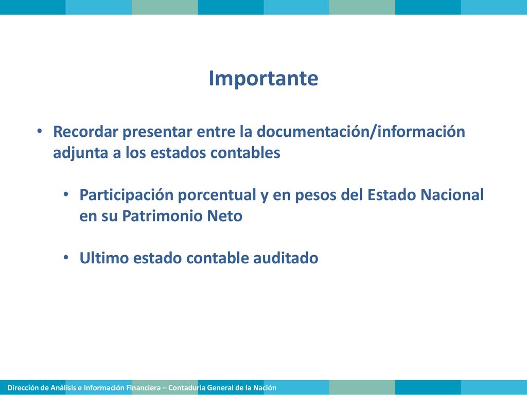 Importante Recordar presentar entre la documentación/información adjunta a los estados contables.