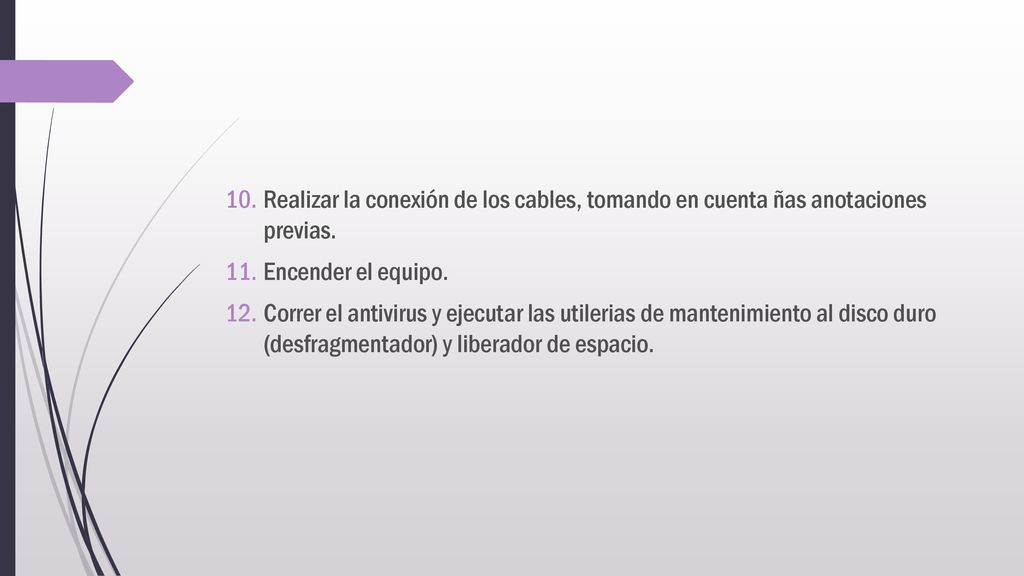 Realizar la conexión de los cables, tomando en cuenta ñas anotaciones previas.