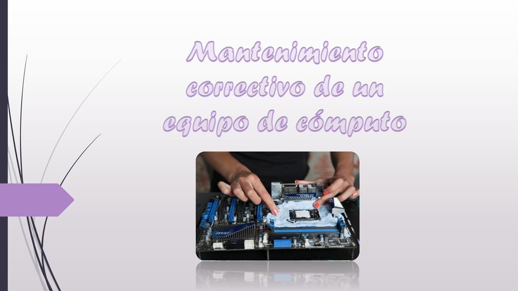 Mantenimiento correctivo de un equipo de cómputo