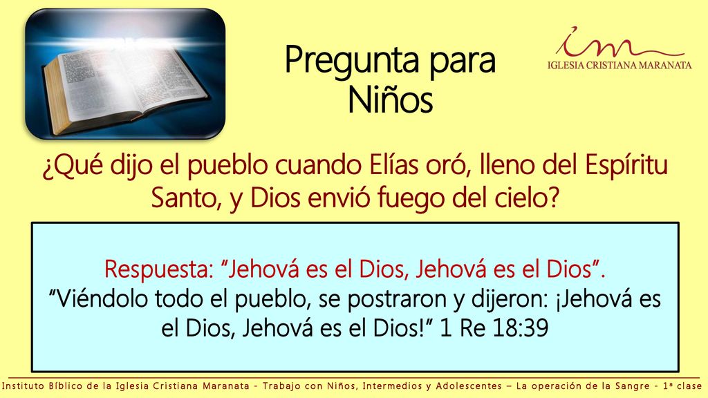 Respuesta: Jehová es el Dios, Jehová es el Dios .