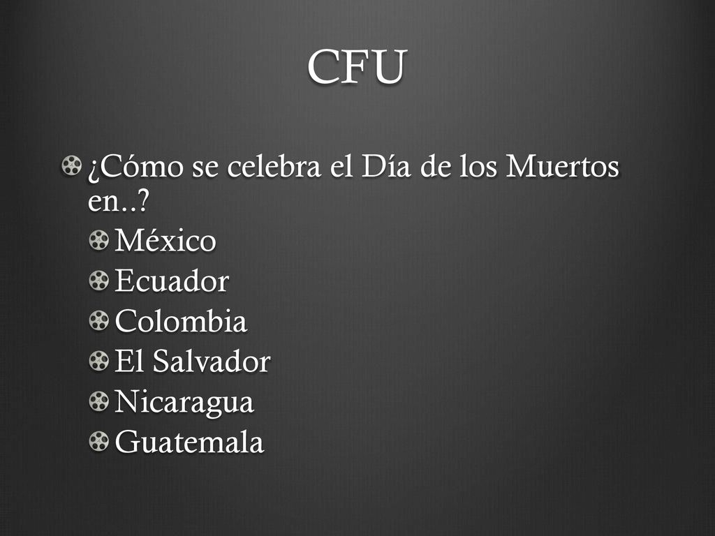 CFU ¿Cómo se celebra el Día de los Muertos en.. México Ecuador