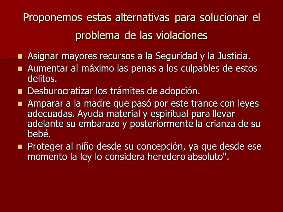Proponemos estas alternativas para solucionar el problema de las violaciones