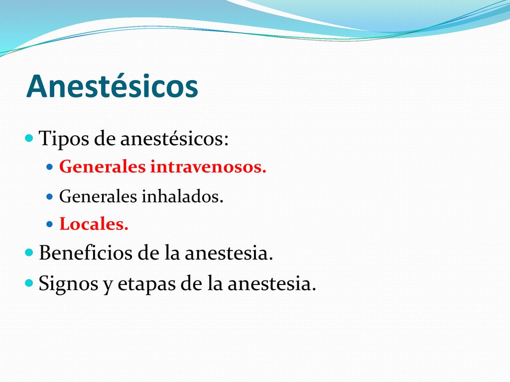 Anestésicos Tipos de anestésicos: Beneficios de la anestesia.