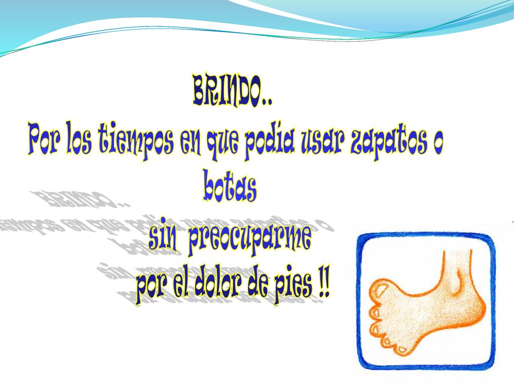 Por los tiempos en que podía usar zapatos o