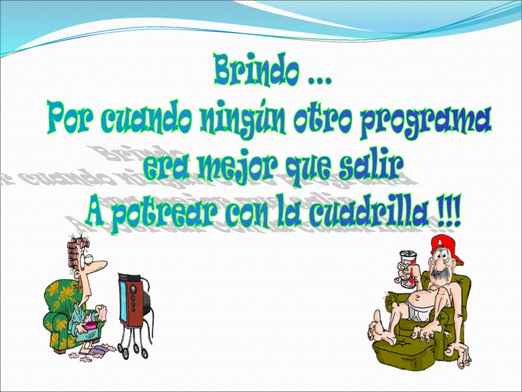 Por cuando ningún otro programa era mejor que salir