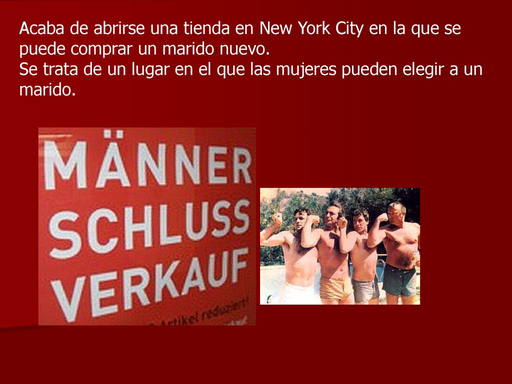 Acaba de abrirse una tienda en New York City en la que se puede comprar un marido nuevo.