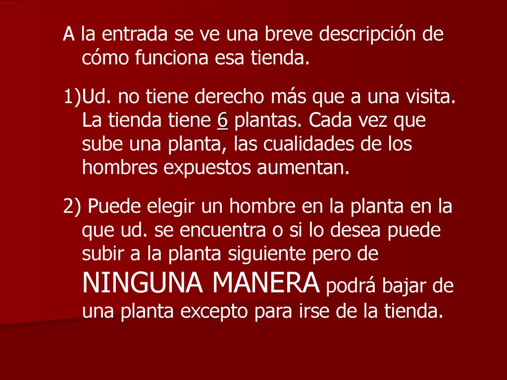 A la entrada se ve una breve descripción de cómo funciona esa tienda.