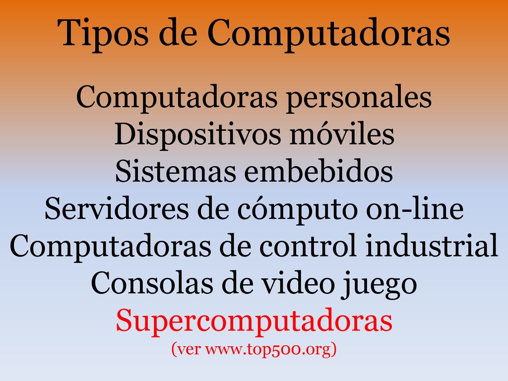 Tipos de Computadoras Computadoras personales Dispositivos móviles