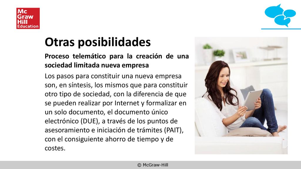 Otras posibilidades Proceso telemático para la creación de una sociedad limitada nueva empresa.