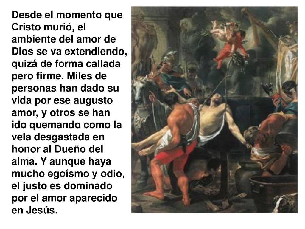 Desde el momento que Cristo murió, el ambiente del amor de Dios se va extendiendo, quizá de forma callada pero firme.