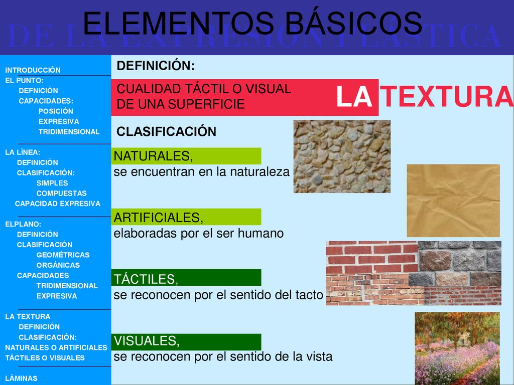 LA TEXTURA DEFINICIÓN: CUALIDAD TÁCTIL O VISUAL DE UNA SUPERFICIE