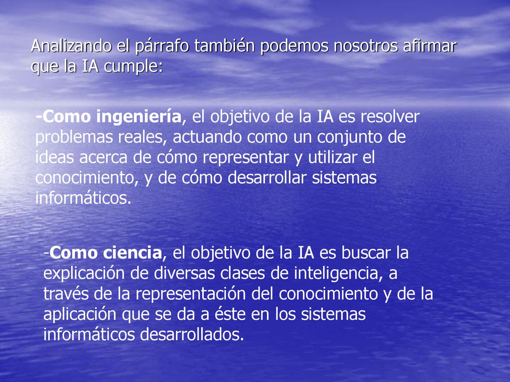 Analizando el párrafo también podemos nosotros afirmar que la IA cumple: