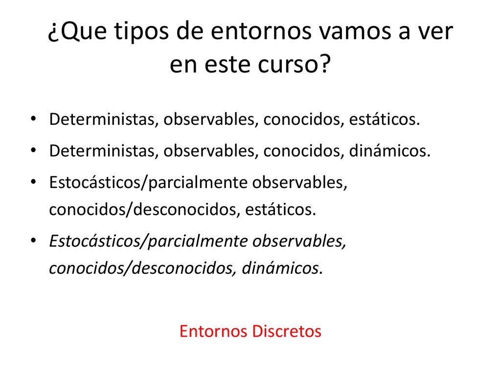 ¿Que tipos de entornos vamos a ver en este curso