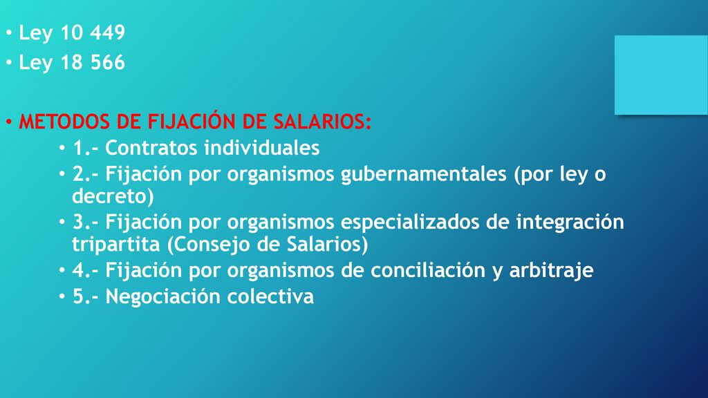Ley Ley METODOS DE FIJACIÓN DE SALARIOS: 1.- Contratos individuales.