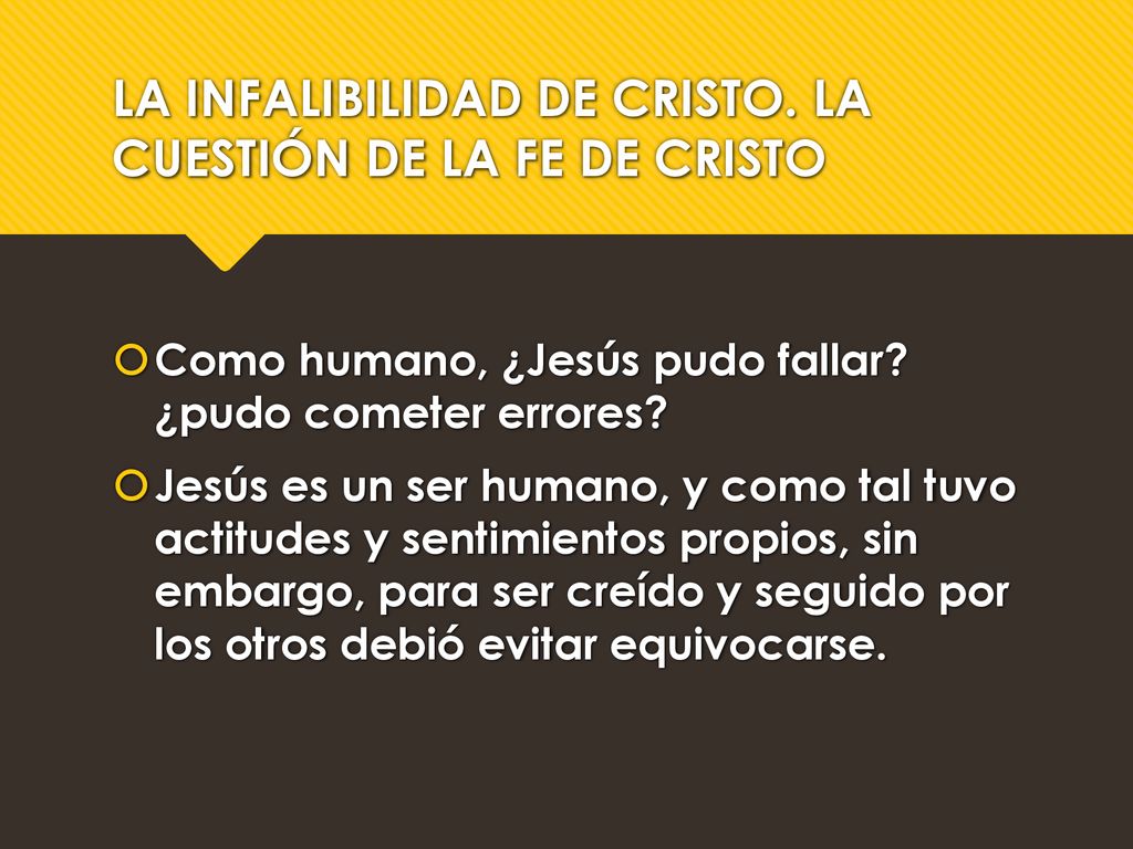 LA INFALIBILIDAD DE CRISTO. LA CUESTIÓN DE LA FE DE CRISTO