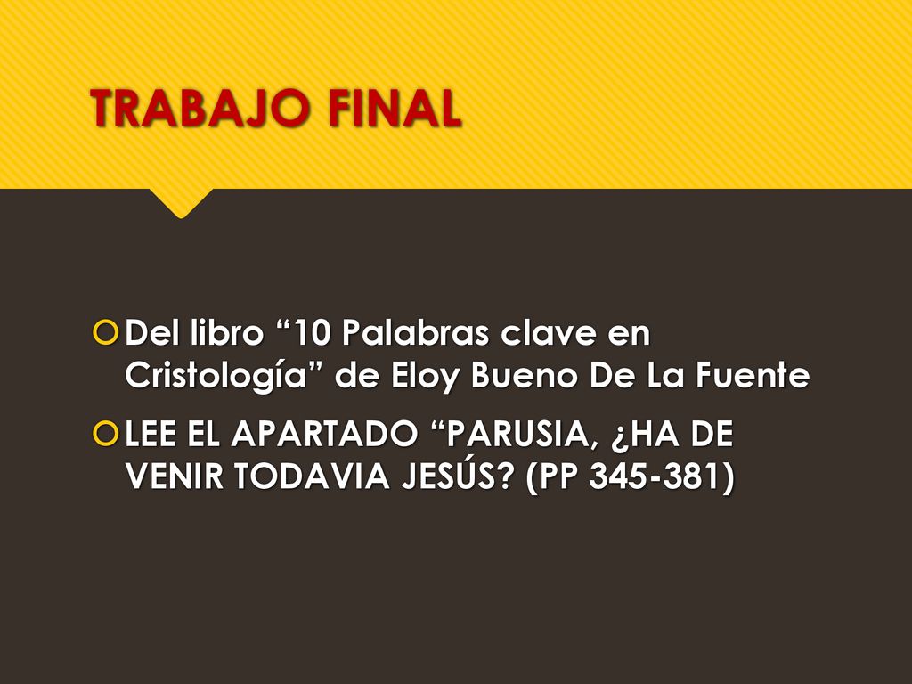 TRABAJO FINAL Del libro 10 Palabras clave en Cristología de Eloy Bueno De La Fuente.