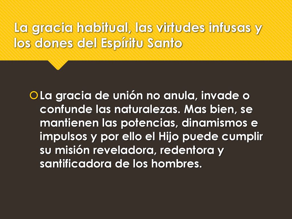 La gracia habitual, las virtudes infusas y los dones del Espíritu Santo
