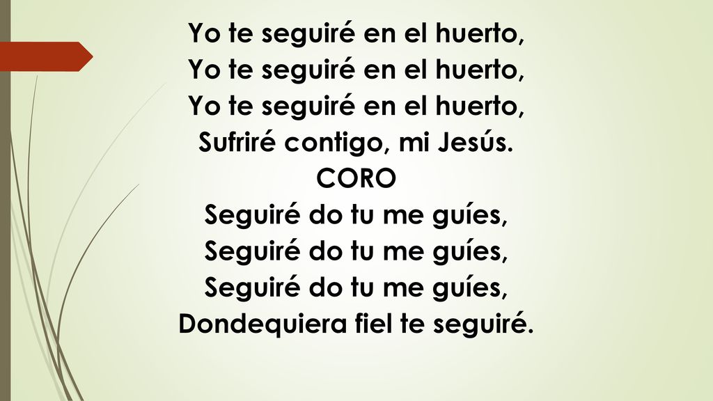 Yo te seguiré en el huerto, Sufriré contigo, mi Jesús