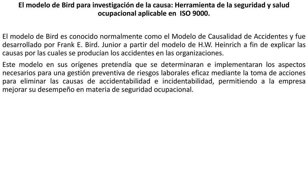El modelo de Bird para investigación de la causa: Herramienta de la seguridad y salud ocupacional aplicable en ISO 9000.