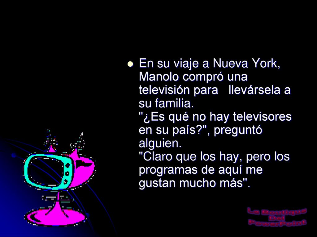 En su viaje a Nueva York, Manolo compró una televisión para llevársela a su familia.