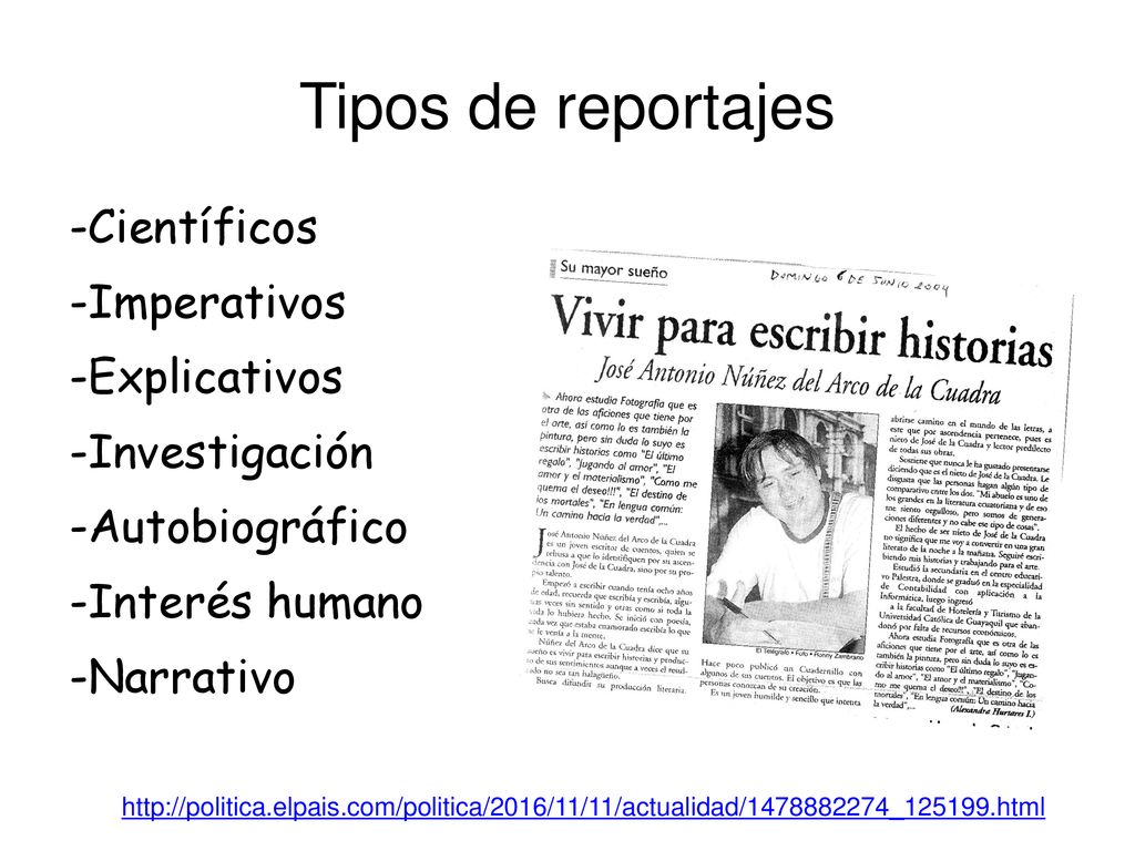 Tipos de reportajes -Científicos -Imperativos -Explicativos