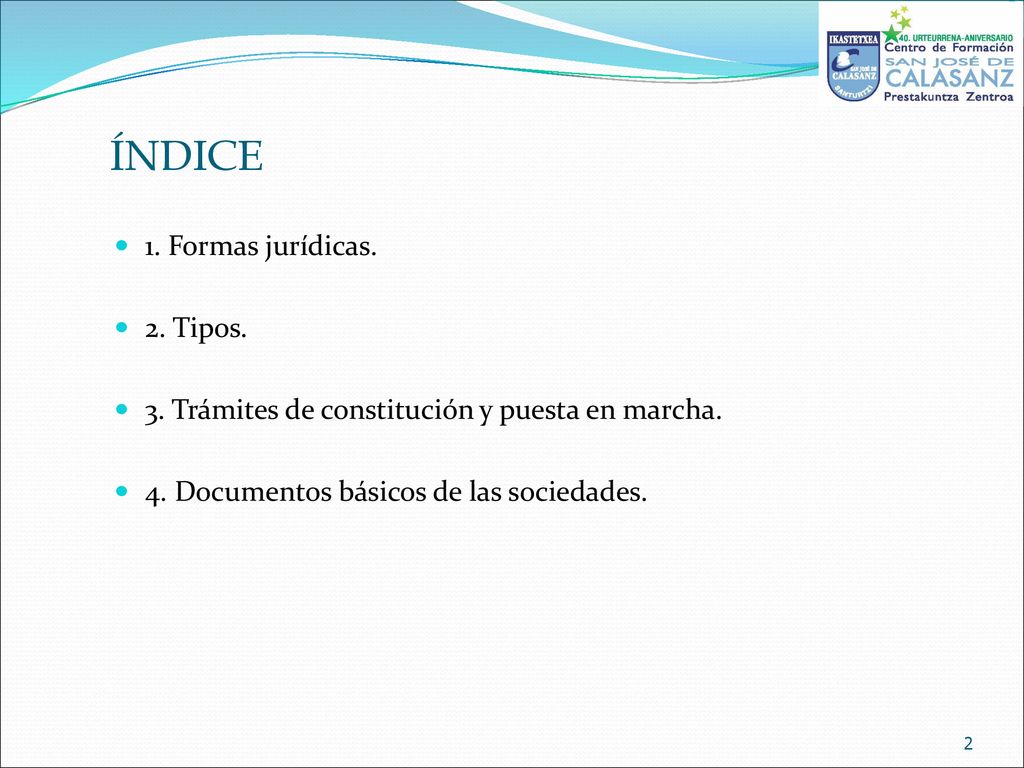 ÍNDICE 1. Formas jurídicas. 2. Tipos.