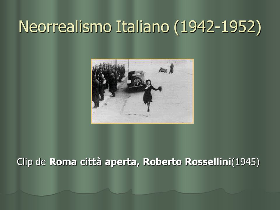 Neorrealismo Italiano ( )