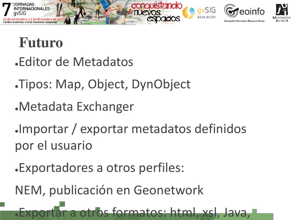 Futuro Editor de Metadatos Tipos: Map, Object, DynObject