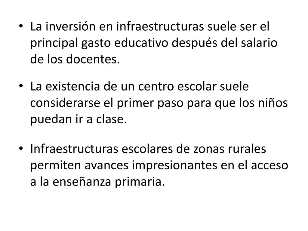 La inversión en infraestructuras suele ser el principal gasto educativo después del salario de los docentes.
