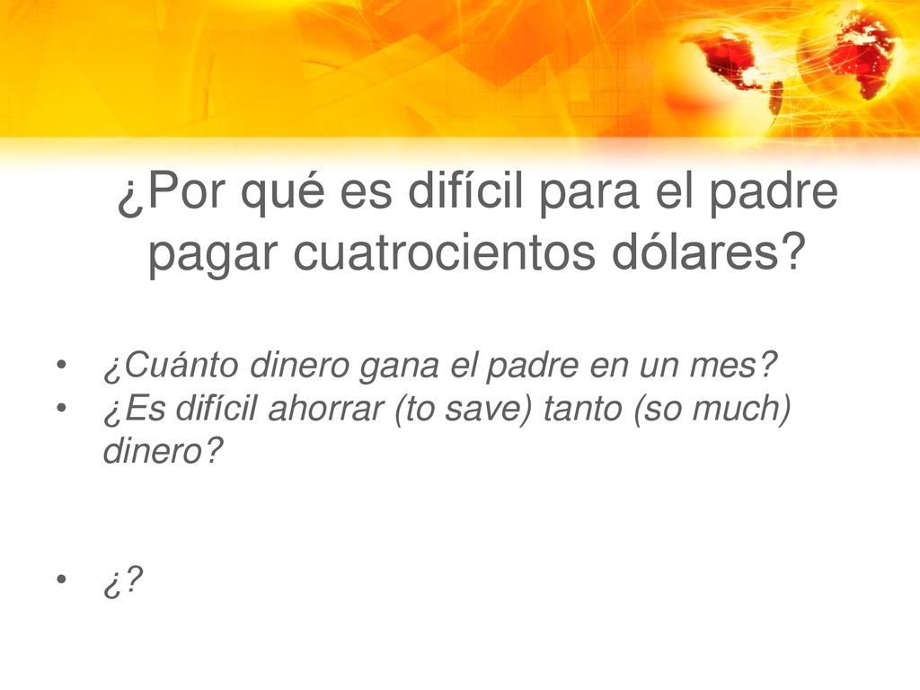 ¿Por qué es difícil para el padre pagar cuatrocientos dólares