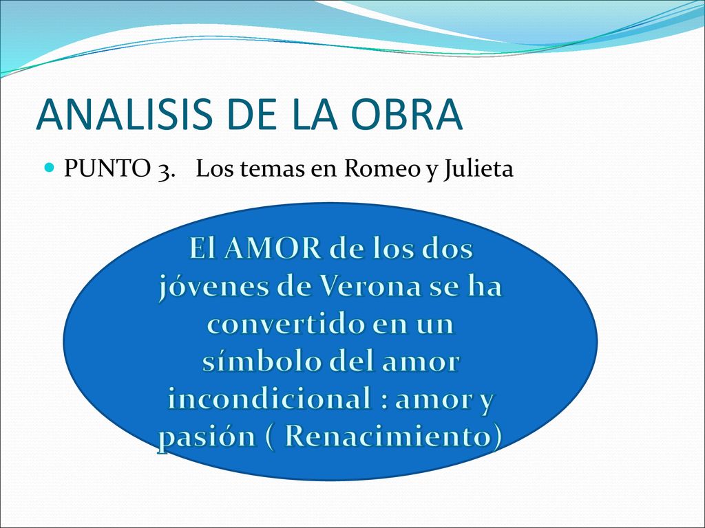 ANALISIS DE LA OBRA PUNTO 3. Los temas en Romeo y Julieta.