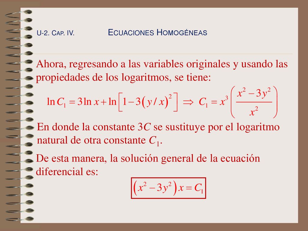 De esta manera, la solución general de la ecuación diferencial es:
