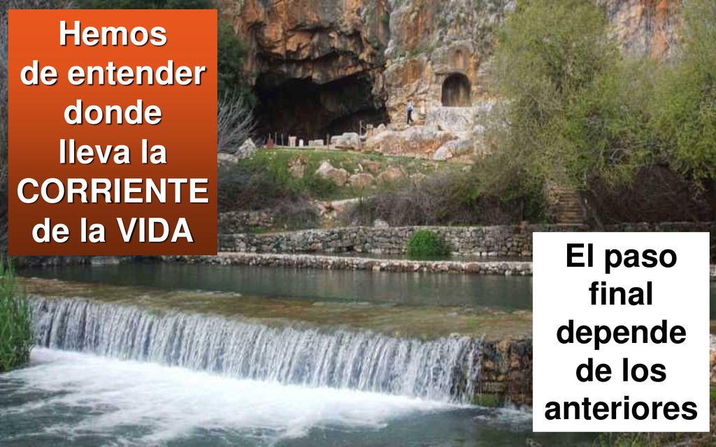 Hemos de entender donde lleva la CORRIENTE de la VIDA