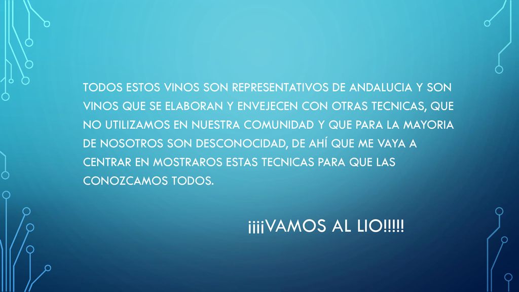 TODOS ESTOS VINOS SON REPRESENTATIVOS DE ANDALUCIA Y SON VINOS QUE SE ELABORAN Y ENVEJECEN CON OTRAS TECNICAS, QUE NO UTILIZAMOS EN NUESTRA COMUNIDAD Y QUE PARA LA MAYORIA DE NOSOTROS SON DESCONOCIDAD, DE AHÍ QUE ME VAYA A CENTRAR EN MOSTRAROS ESTAS TECNICAS PARA QUE LAS CONOZCAMOS TODOS.