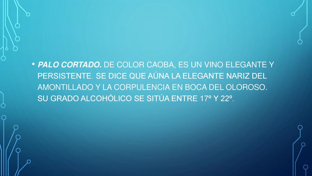 PALO CORTADO. DE COLOR CAOBA, ES UN VINO ELEGANTE Y PERSISTENTE