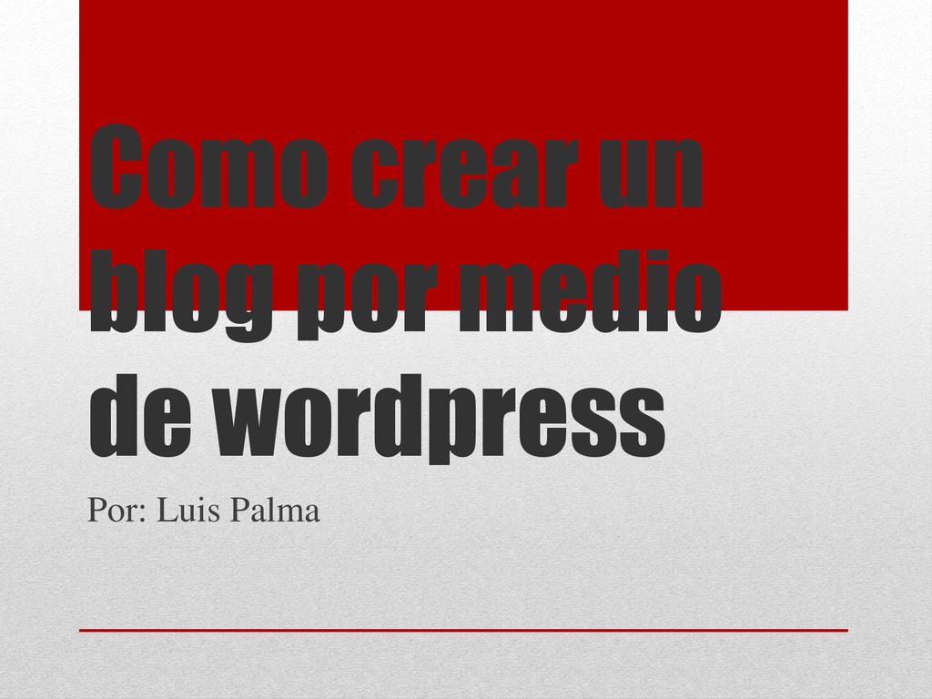 Como crear un blog por medio de wordpress