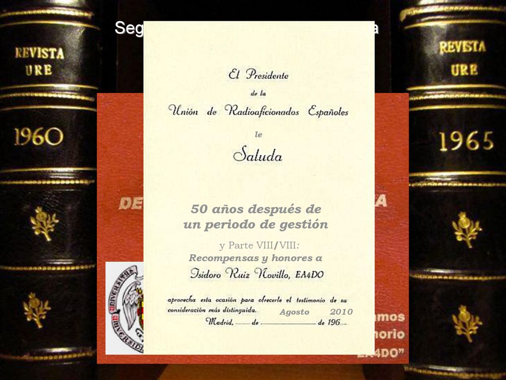 50 años después de un periodo de gestión Recompensas y honores a