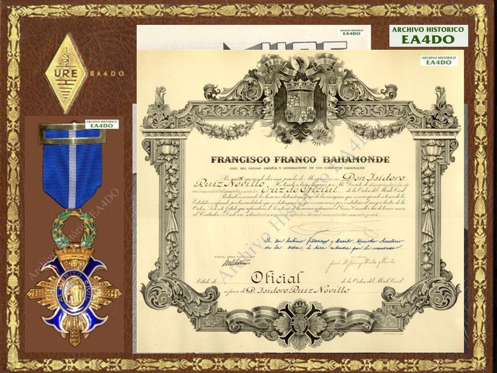 Consecuencia de la gran labor realizada por los radioaficionados con Protección Civil desde que Isidoro Ruiz Novillo accedió a la presidencia de URE en 1960, la Dirección General de Protección Civil, a iniciativa de Ramón Pardo de Santayana, solicitó como agradecimiento al Jefe del Estado Español que se concediera al operador de la estación EA4DO la Cruz de Oficial de la Orden del Mérito Civil.