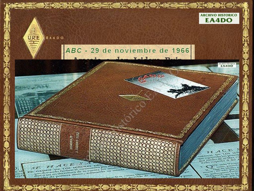 En el álbum entregado al operador de la estación EA4DO quedaron recogidas alrededor de 350 tarjetas QSLs que los socios de URE enviaron como adhesión al homenaje.